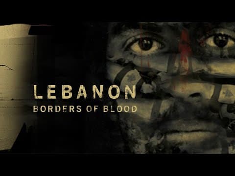 Lebanon - Borders of Blood